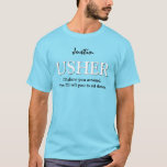 T-shirt Funny Usher Personnalisable Mariage Party V011 AQU<br><div class="desc">Amusant Usher Personnalisable Wedding Party V11 AQUA BLUE Ce t-shirt de la fête de mariage a une sensation ludique, comme le dit le texte : "Je vais vous montrer autour de vous. Alors je vous dirai de vous asseoir." Cependant, vous pouvez bien sûr être plus formel, et dire que je...</div>