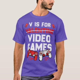 T-shirt Funny V is For Video Games Saint Valentin pour Gam