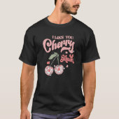 T-shirt Funny Valentines Day Cherries I Like You Cherry Mu (Devant)