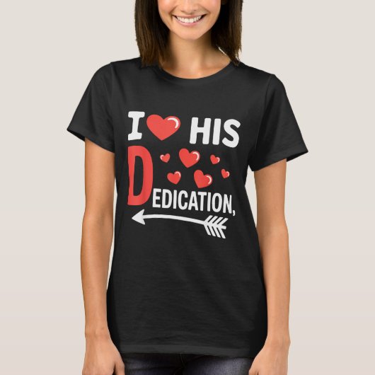 T-shirt Funny Valentine's Day Couple Matching I Love His D (Devant)
