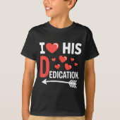 T-shirt Funny Valentine's Day Couple Matching I Love His D (Devant)
