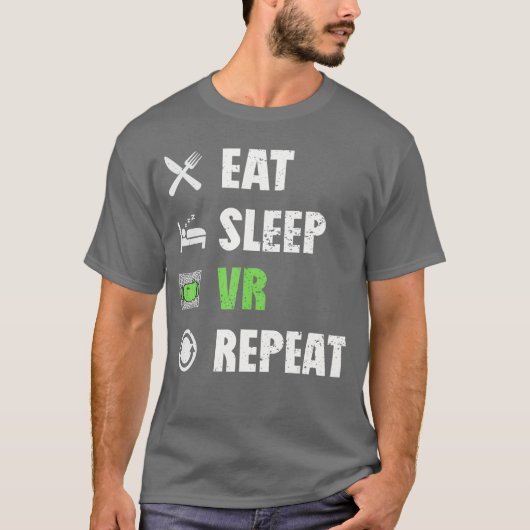 T-shirt Funny VR Gamer Virtual Reality Gaming Eat Sleep VR (Devant)