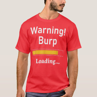 T-shirt Funny Warning Burp Chargement SarcasticHommes Ados
