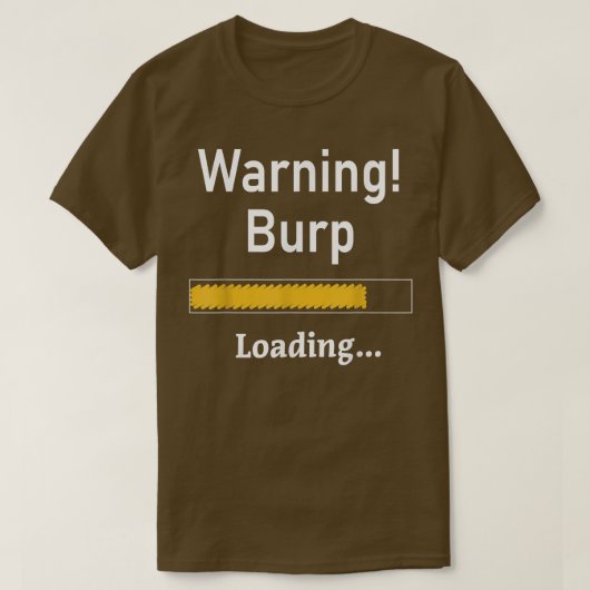 T-shirt Funny Warning Burp Loading Sarcastic Men Teens Yo (Design devant)