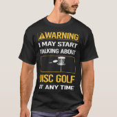 T-shirt Funny Warning Disk Golf (Devant)