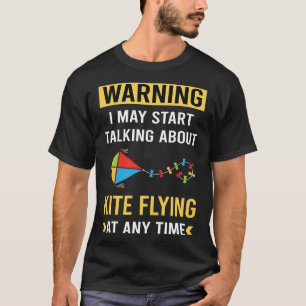 T-shirt Funny Warning Kite Flying