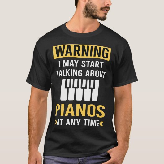 T-shirt Funny Warning Piano Pianist (Devant)