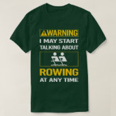 T-shirt Funny Warning Rowing Row Rower (Design devant)