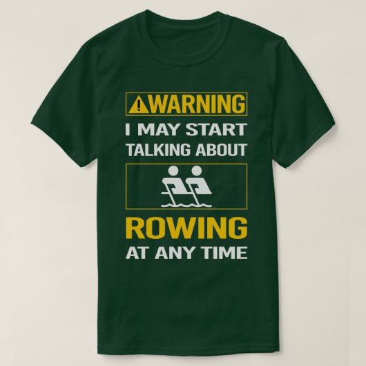T-shirt Funny Warning Rowing Row Rower (Design devant)