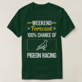 T-shirt Funny Weekend Forecast Pigeon Racing 2 (Design devant)