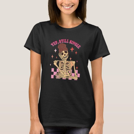 T-shirt Funny Western Valentines Day Yep Still Single AF S (Devant)