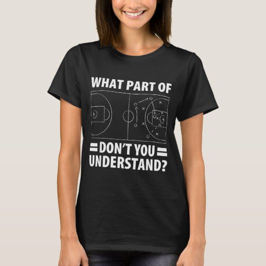 T-shirt Funny What Part Of Basketball Don't You Understand (Devant)