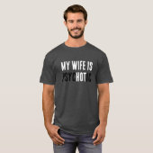 T-shirt Funny Wife Is Hot But A Psycho Comical Dad Joke (Devant entier)