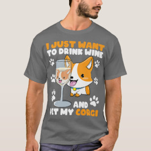 T-shirt Funny Wine And Corgi Puppy Lover Alcohol Drinker H