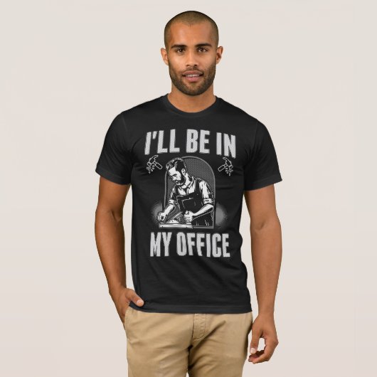 T-shirt Funny Woodworker Office Joke Carpentry Humour (Devant entier)