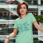 T-shirt Funny Workaholic<br><div class="desc">J'ai des listes à faire pour mes listes à faire. Un grand cadeau pour les passionnés de travail pour votre type Un ami ou une mère qui fait constamment des courses. Achetez ceci pour votre réceptionniste,  assistant administratif,  secrétaire ou assistant personnel. Je garde d'innombrables carnets pleins de notes.</div>