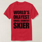 T-shirt Funny Worldamp39s Okayest Cross Country Skier Coff (Design devant)