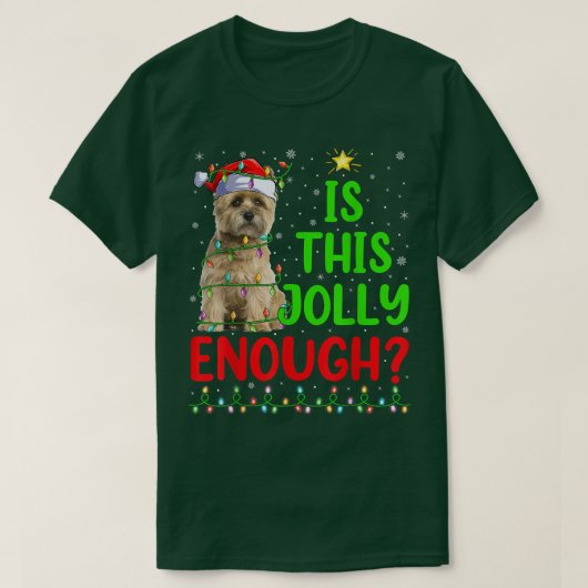 T-shirt Funny Xmas Tree Is This Jolly Enough Cairn Terrier (Design devant)