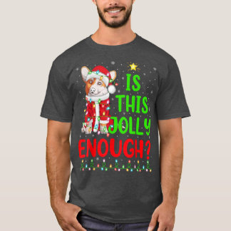 T-shirt Funny Xmas Tree Is This Jolly Enough Corgi