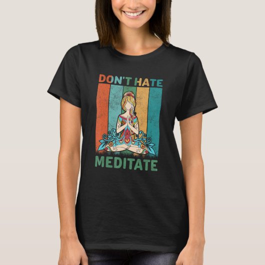 T-shirt Funny Yoga Quota Don't Hate Meditate Design, cool (Devant)