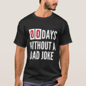 T-shirt Funny Zero Jours depuis Dernier Papa Fête des père (Devant)