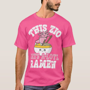 T-shirt Funny Zio Ramen Axolotl Pun Ce Zio Mange Un Lotl R