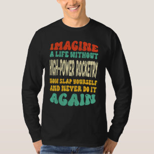 T-shirt Fusée de Haute Puissance Citation Fusée de Haute P
