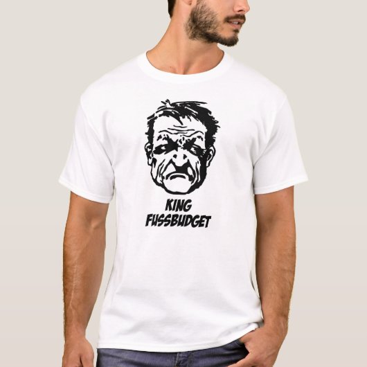 T-shirt fussbudget de roi (Devant)