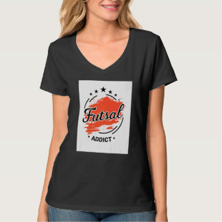 T-shirt Futsal Addict Graphic Indoor Soccer Player Footbal