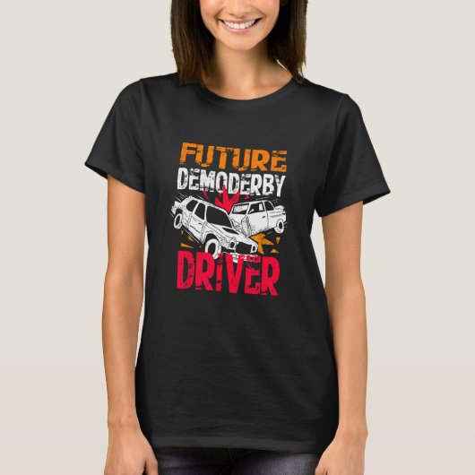 T-shirt Futur Démo Derby Pilote Crash voiture démolition D (Devant)