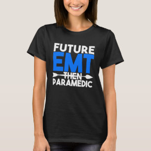 T-shirt Futur EMT puis intervenant de premiers secours EMS