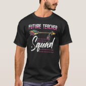 T-shirt Futur enseignant Squad Cute Fier Enseignant Match  (Devant)