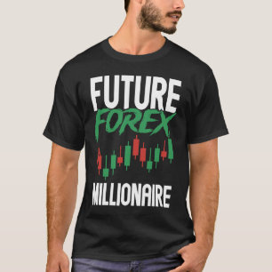 T-shirt Futur Forex Millionaire ARRIÈRE-PLAN Forex