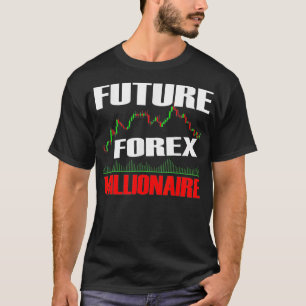 T-shirt Futur Forex Millionaire Jour Trader Stock Forex