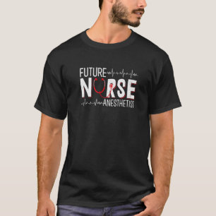 T-shirt Futur infirmière anesthésiste - CRNA Nurse School 