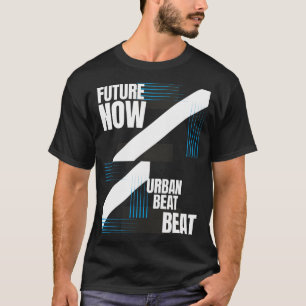 T-shirt Futur Maintenant Urban Beat Mode Streetwear Futuri