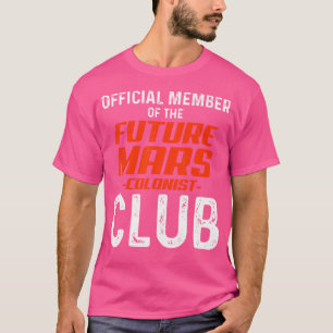T-shirt Futur Mars Colonist Membre drôle Astronomie