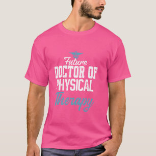 T-shirt Futur médecin de la thérapie physique DPT Physique