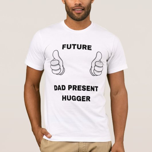 T-shirt "Futur Papa, Present Hugger" Nouveau-né Papa Fath (Devant)