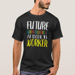 T-shirt Futur travailleur social gérontologique Soins géri