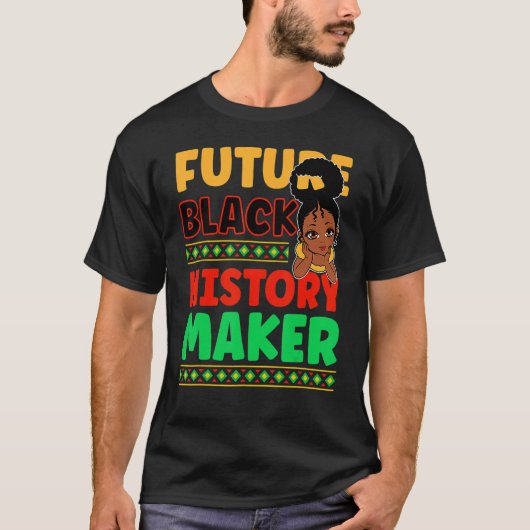 T-shirt Future Black History Maker Proud African American (Devant)