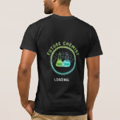 T-shirt Future Chemist Loading - Science Student Graphic (Dos)