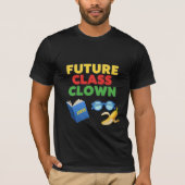 T-shirt Future Class Clown Funny Student Design (Devant)