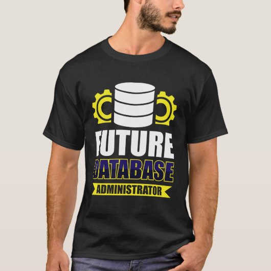T-shirt Future Database Administrator (Devant)
