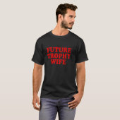 T-shirt Future épouse trophée (Devant entier)