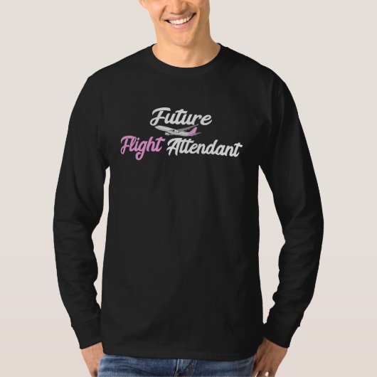 T-shirt Future Flight Attendant Aviation Airplane Aircaft  (Devant)