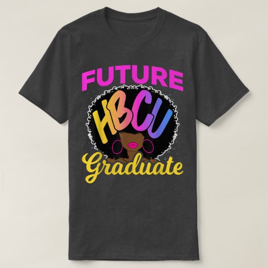 T-shirt Future Hbcu Grad History Black College Girl  (Design devant)