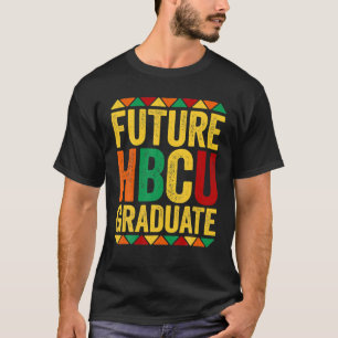 T-shirt Future HBCU Graduate Historical Black College Alum