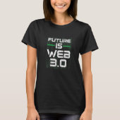 T-shirt Future Is Web 3 0 Réalité virtuelle Vr Spatial Web (Devant)