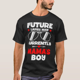 T-shirt Future Ladies Man Current Mama's Boy Valentine's D